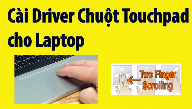 Cài đặt lại Driver chuột cảm ứng